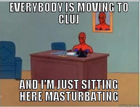 EVERYBODY IS MOVING TO CLUJ AND I'M JUST SITTING HERE MASTURBATING Spiderman Desk