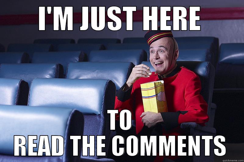 I'M JUST HERE TO READ THE COMMENTS Misc