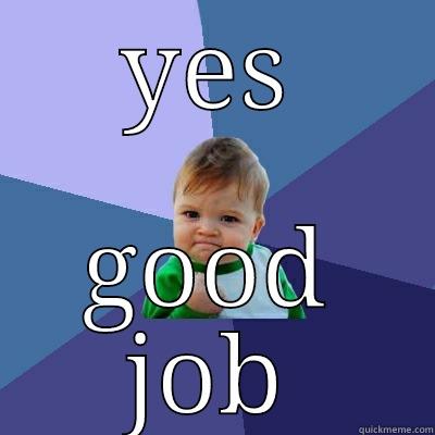 YES GOOD JOB Success Kid