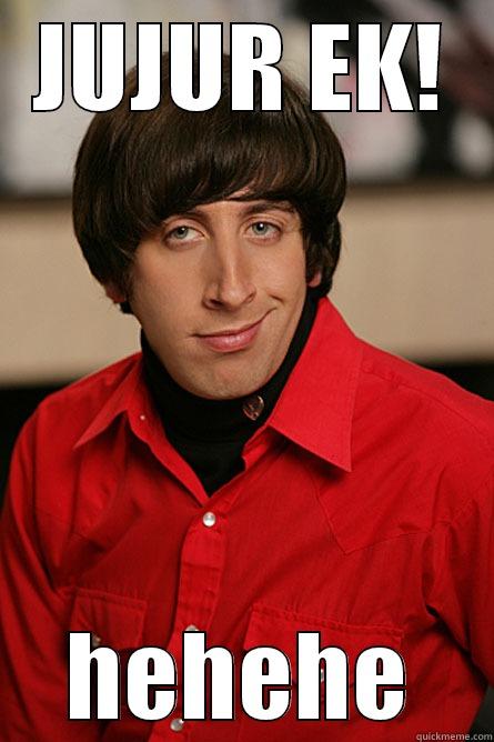 JUJUR EK! HEHEHE Pickup Line Scientist
