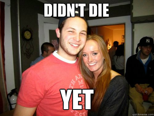 DIDN'T DIE YET  Freshman Couple