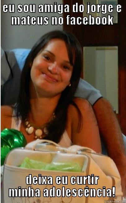 EU SOU AMIGA DO JORGE E MATEUS NO FACEBOOK DEIXA EU CURTIR MINHA ADOLESCÊNCIA! Misc