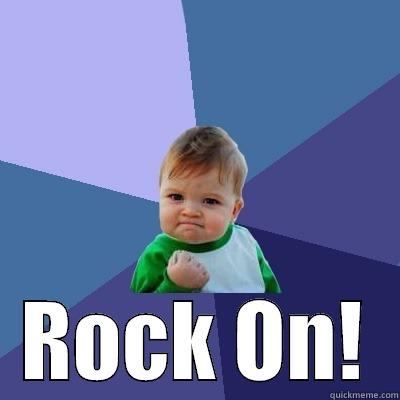 ROCK ON! Success Kid