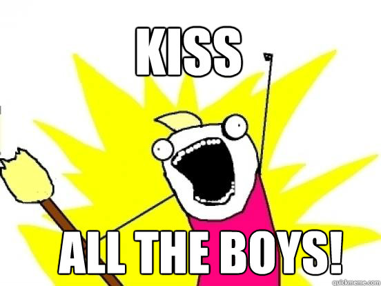 KISS ALL the boys!  X All The Things