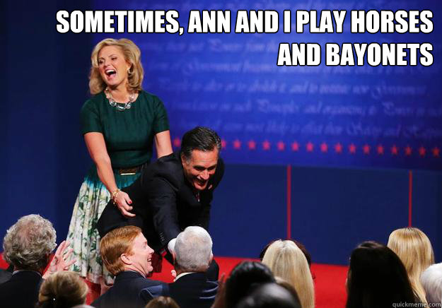 Sometimes, Ann and I play Horses and Bayonets  - Sometimes, Ann and I play Horses and Bayonets   Horses and Bayonets
