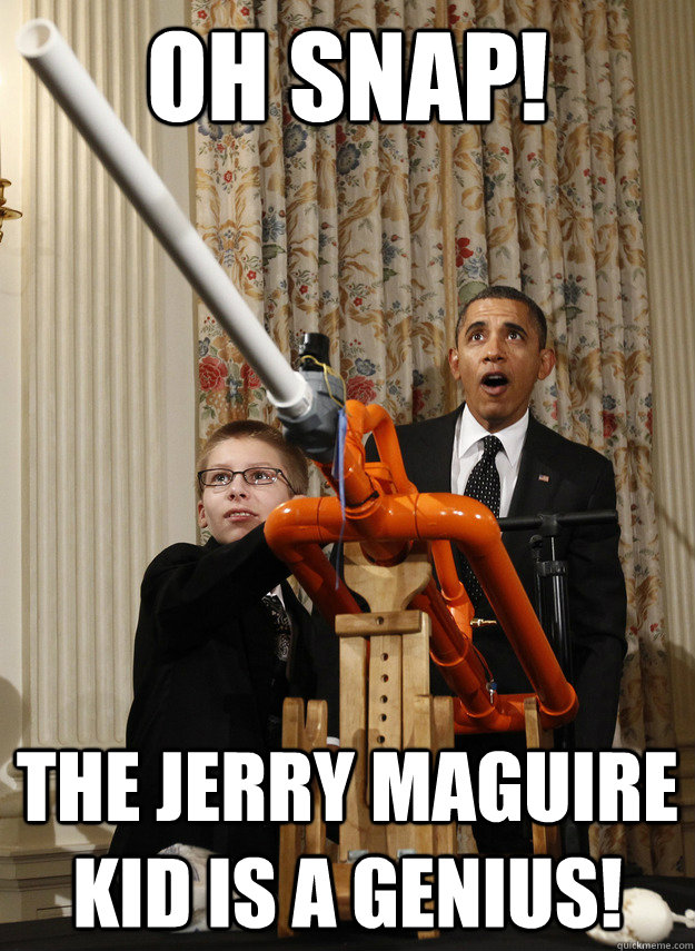 oh snap! the jerry maguire kid is a genius!  