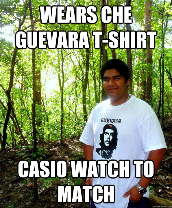 Wears Che guevara t-shirt Casio watch to match  