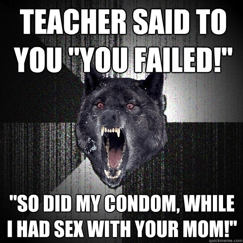 teacher said to you 