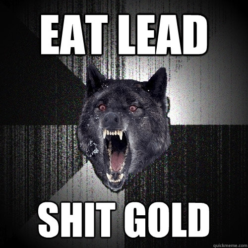 Eat Lead Shit gold  Insanity Wolf