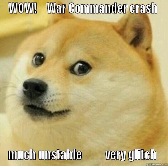 War Commander Doge - WOW!     WAR COMMANDER CRASH MUCH UNSTABLE          VERY GLITCH Misc