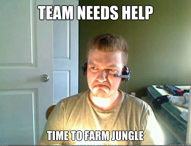 Team needs help Time to farm jungle  AngryTestie