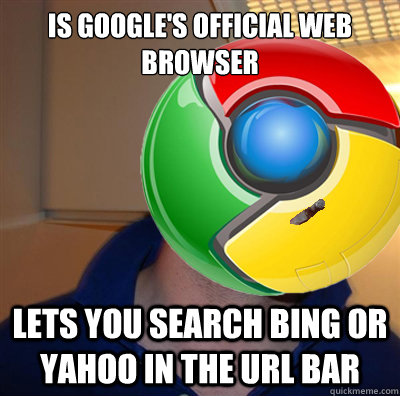 Is google's official web browser lets you search bing or yahoo in the url bar  