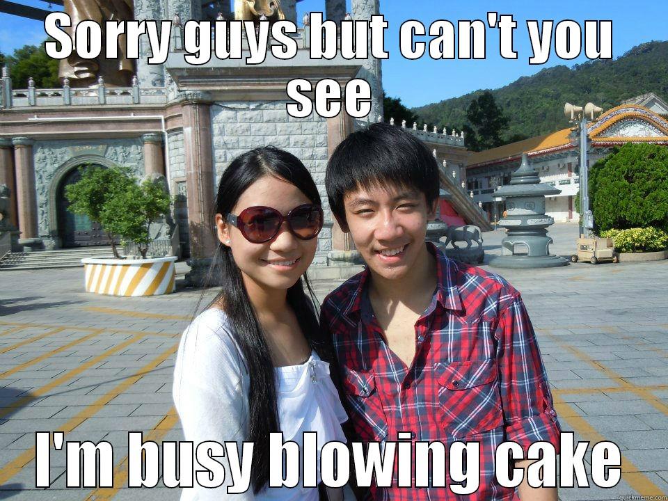 SORRY GUYS BUT CAN'T YOU SEE I'M BUSY BLOWING CAKE Misc