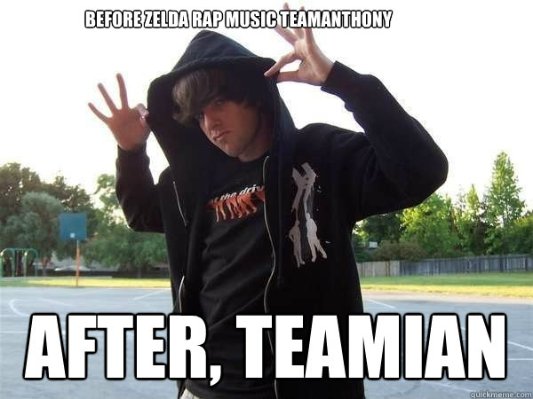 Before zelda rap music teamanthony After, teamian - Before zelda rap music teamanthony After, teamian  Cocky Ian