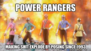 Power Rangers Making SHIT Explode By Posing Since 1993  Power Rangers