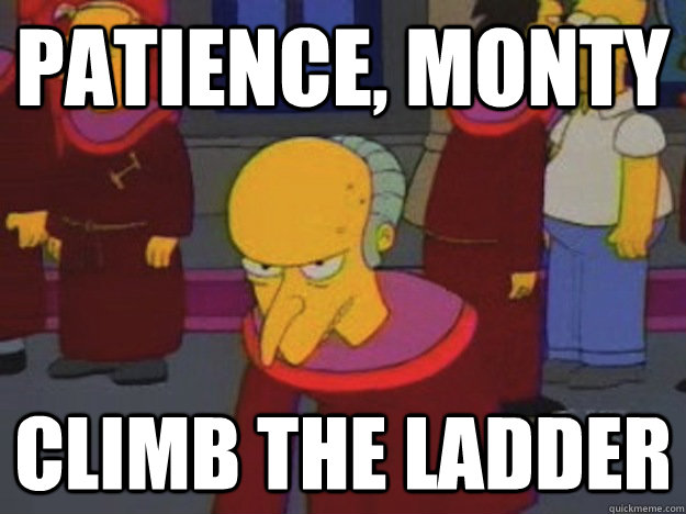 patience, monty climb the ladder - patience, monty climb the ladder  Misc