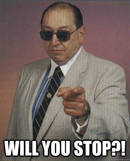  Will you stop?! -  Will you stop?!  Gorilla Monsoon
