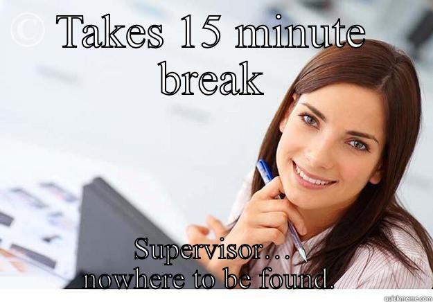 TAKES 15 MINUTE BREAK SUPERVISOR… NOWHERE TO BE FOUND.  Hot Girl At Work
