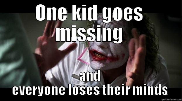 ONE KID GOES MISSING AND EVERYONE LOSES THEIR MINDS Joker Mind Loss