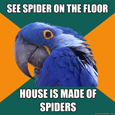 see spider on the floor house is made of spiders  Paranoid Parrot