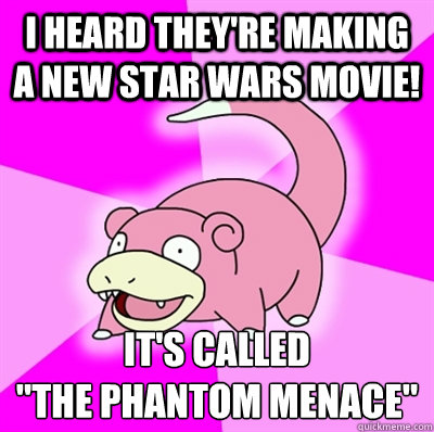 I heard they're making a new Star Wars movie! It's called 
