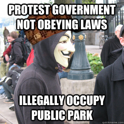 protest government not obeying laws illegally occupy public park  