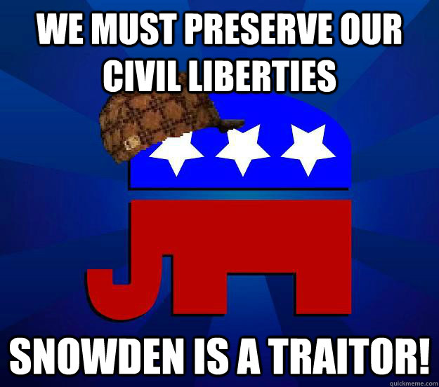 We must preserve our civil liberties Snowden Is A Traitor! - We must preserve our civil liberties Snowden Is A Traitor!  Scumbag Republican