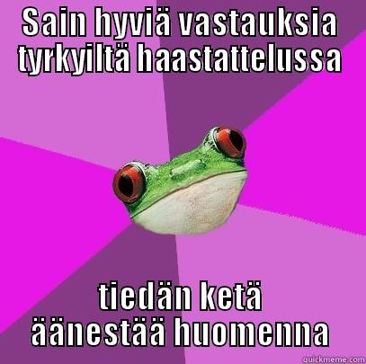 Liittokokous Sammakko - SAIN HYVIÄ VASTAUKSIA TYRKYILTÄ HAASTATTELUSSA TIEDÄN KETÄ ÄÄNESTÄÄ HUOMENNA Foul Bachelorette Frog