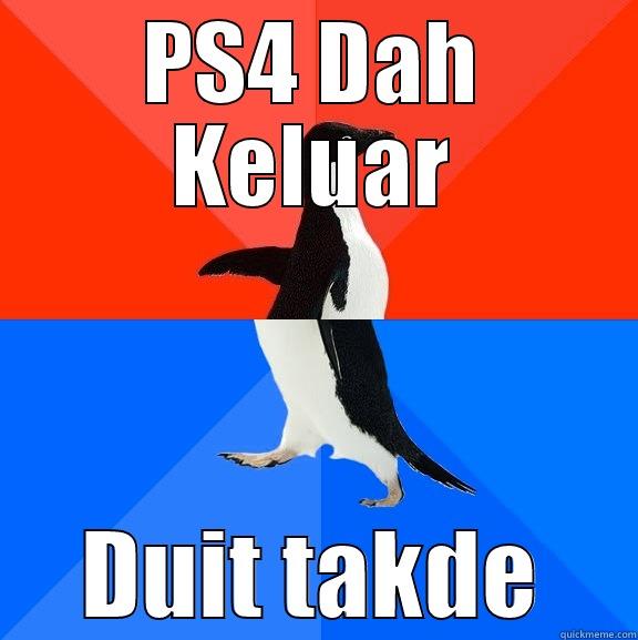 PS4 DAH KELUAR DUIT TAKDE Socially Awesome Awkward Penguin