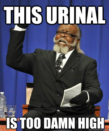 This Urinal Is too damn high  Rent Is Too Damn High Guy