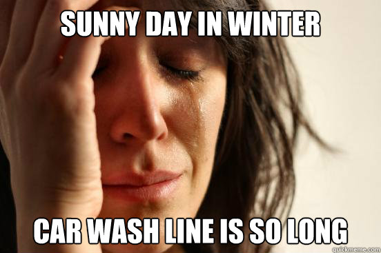 Sunny day in winter Car wash line is so long  First World Problems