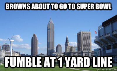 browns about to go to super bowl fumble at 1 yard line  