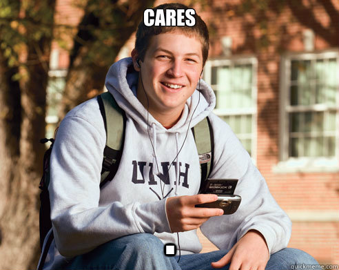 Cares .  College Freshman