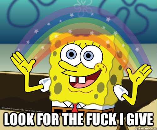  Look for the fuck I give   Spongebob rainbow
