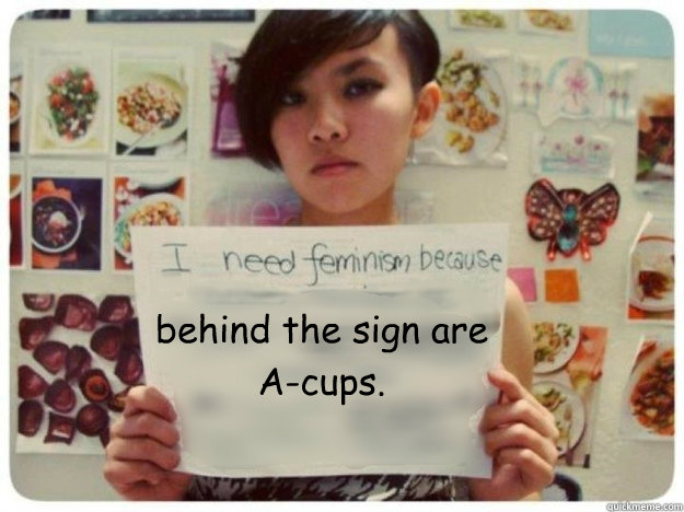 behind the sign are 
A-cups.  