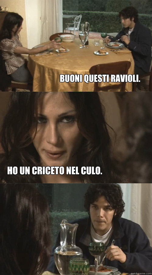 Buoni questi ravioli. ho un criceto nel culo. - Buoni questi ravioli. ho un criceto nel culo.  Ravioli