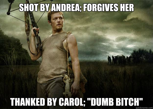 Shot by andrea; forgives her thanked by carol; 