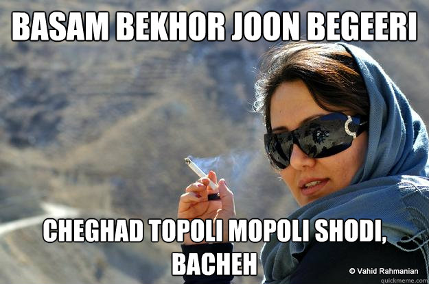 basam bekhor joon begeeri cheghad topoli mopoli shodi, bacheh  