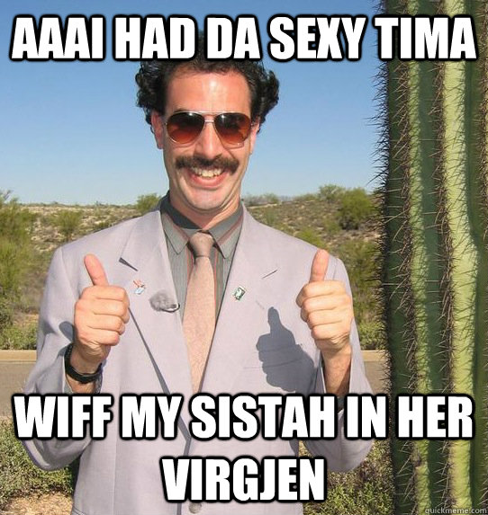 aaai Had da sexy tima  wiff my sistah in her virgjen  Upvoting Kazakh
