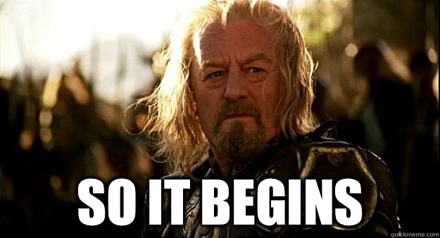 So it begins - So it begins  Thoughtful Theoden