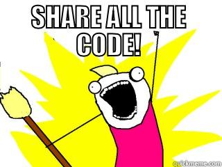 SHARE ALL THE CODE!  All The Things