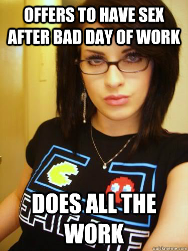 offers to have sex after bad day of work does all the work - offers to have sex after bad day of work does all the work  Cool Chick Carol