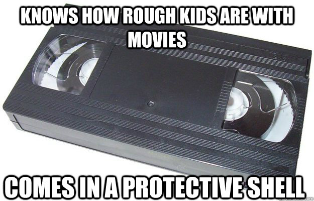 Knows how rough kids are with movies comes in a protective shell  Good Guy VHS