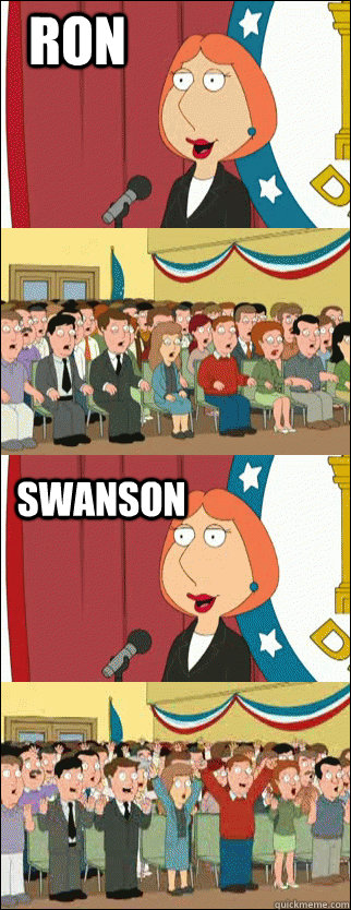 Ron swanson  Mayor Lois