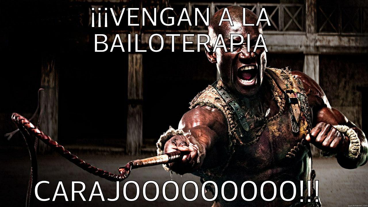 ¡¡¡VENGAN A LA BAILOTERAPIA CARAJOOOOOOOOO!!!  Misc