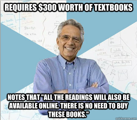 Requires $300 worth of textbooks Notes that 