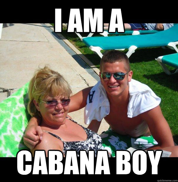 i am a  cabana boy - i am a  cabana boy  Cougar Hunter