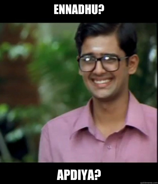 ENNADHU? APDIYA?  Smart Iyer boy