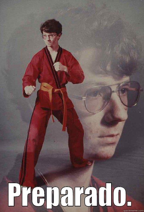  PREPARADO. Karate Kyle