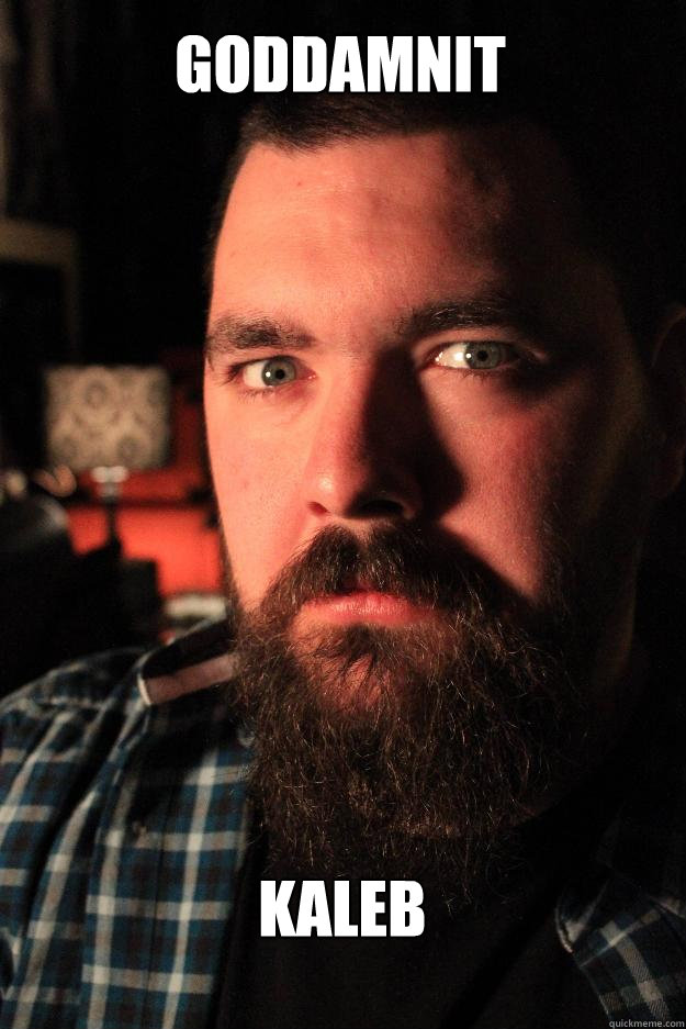 Goddamnit  Kaleb  Dating Site Murderer